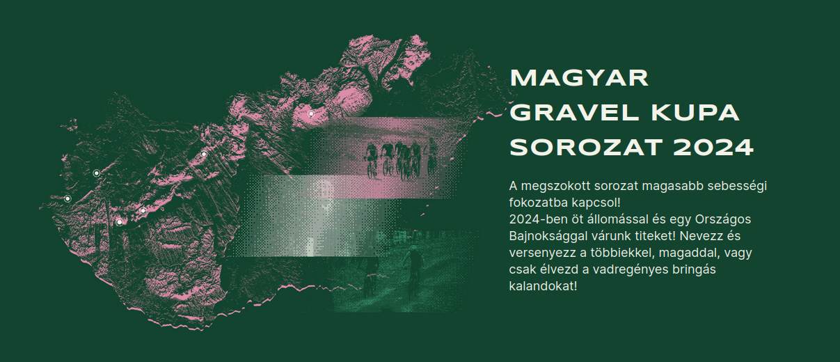 magyar kupa sorozatkent es orszagos bajnoksaggal folytatodik a hazai gravel elet 01